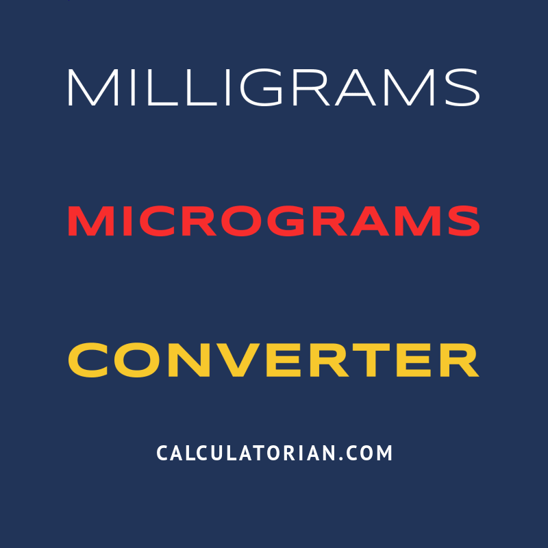 Convert From Milligrams To Micrograms